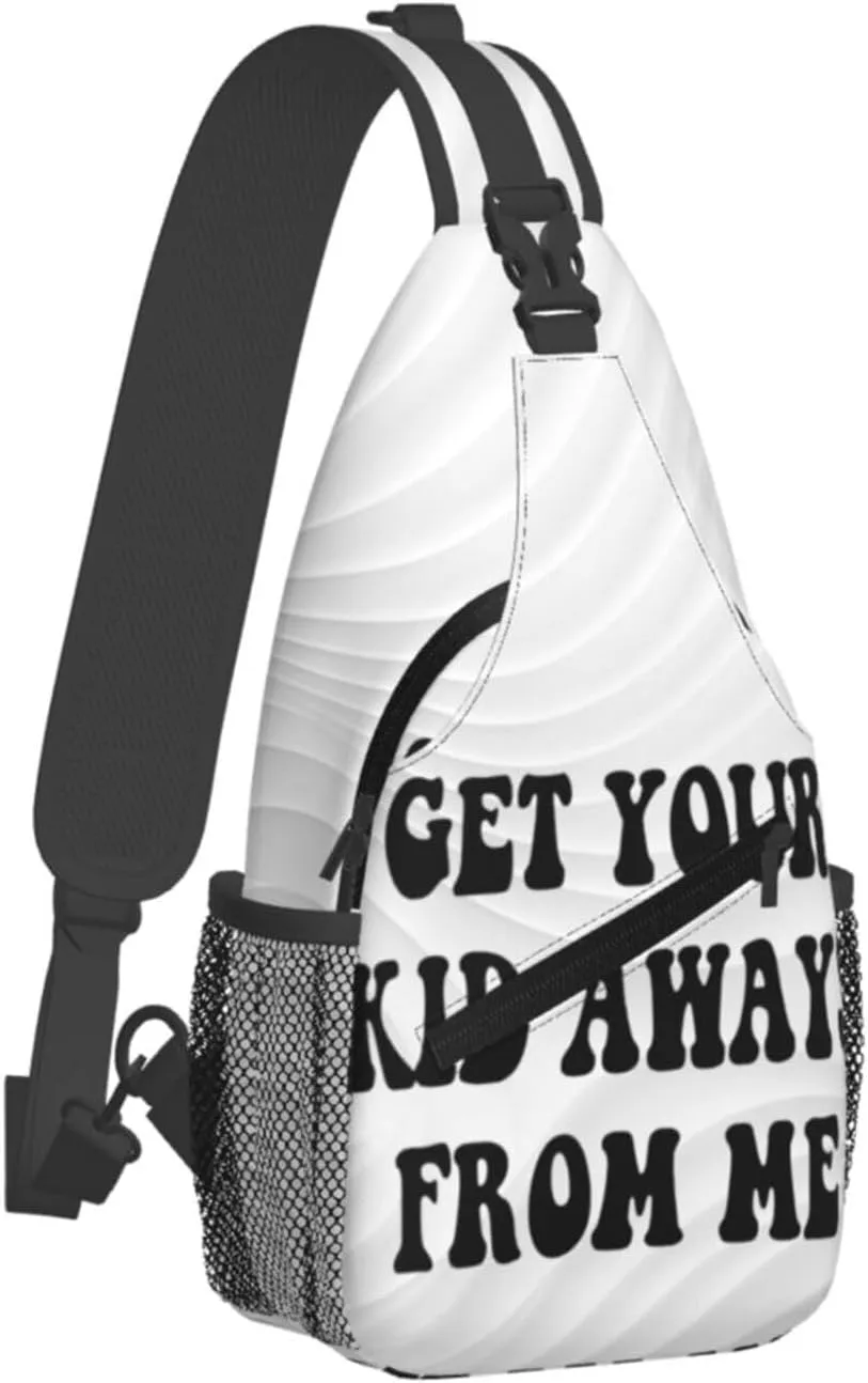 Get Your Kid Aways From Me Small Crossbody Backpack Sling Bag For Men Women Mini One Shoulder Chest Bags Gym Sport Travel Hiking Daypack
