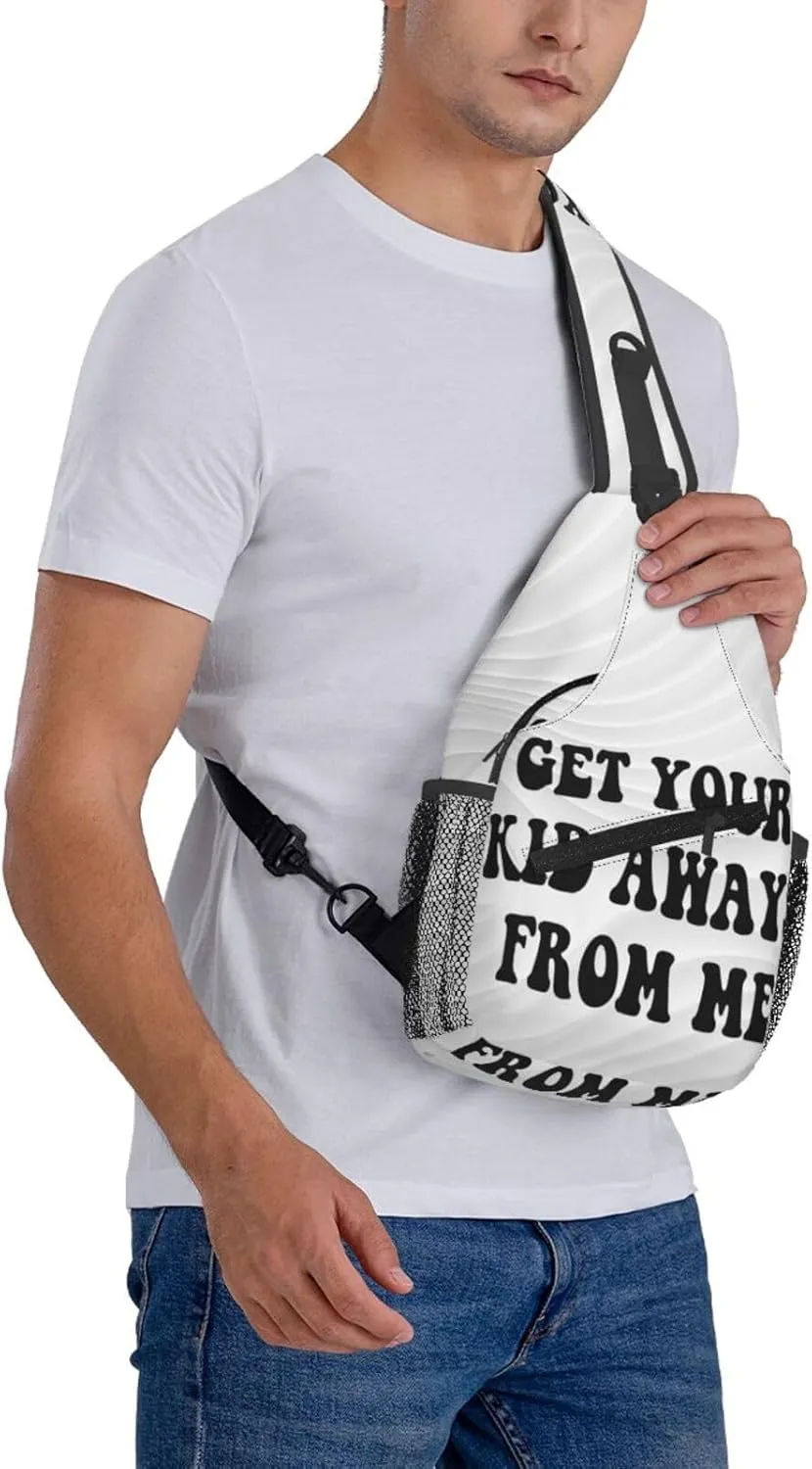 Get Your Kid Aways From Me Small Crossbody Backpack Sling Bag For Men Women Mini One Shoulder Chest Bags Gym Sport Travel Hiking Daypack